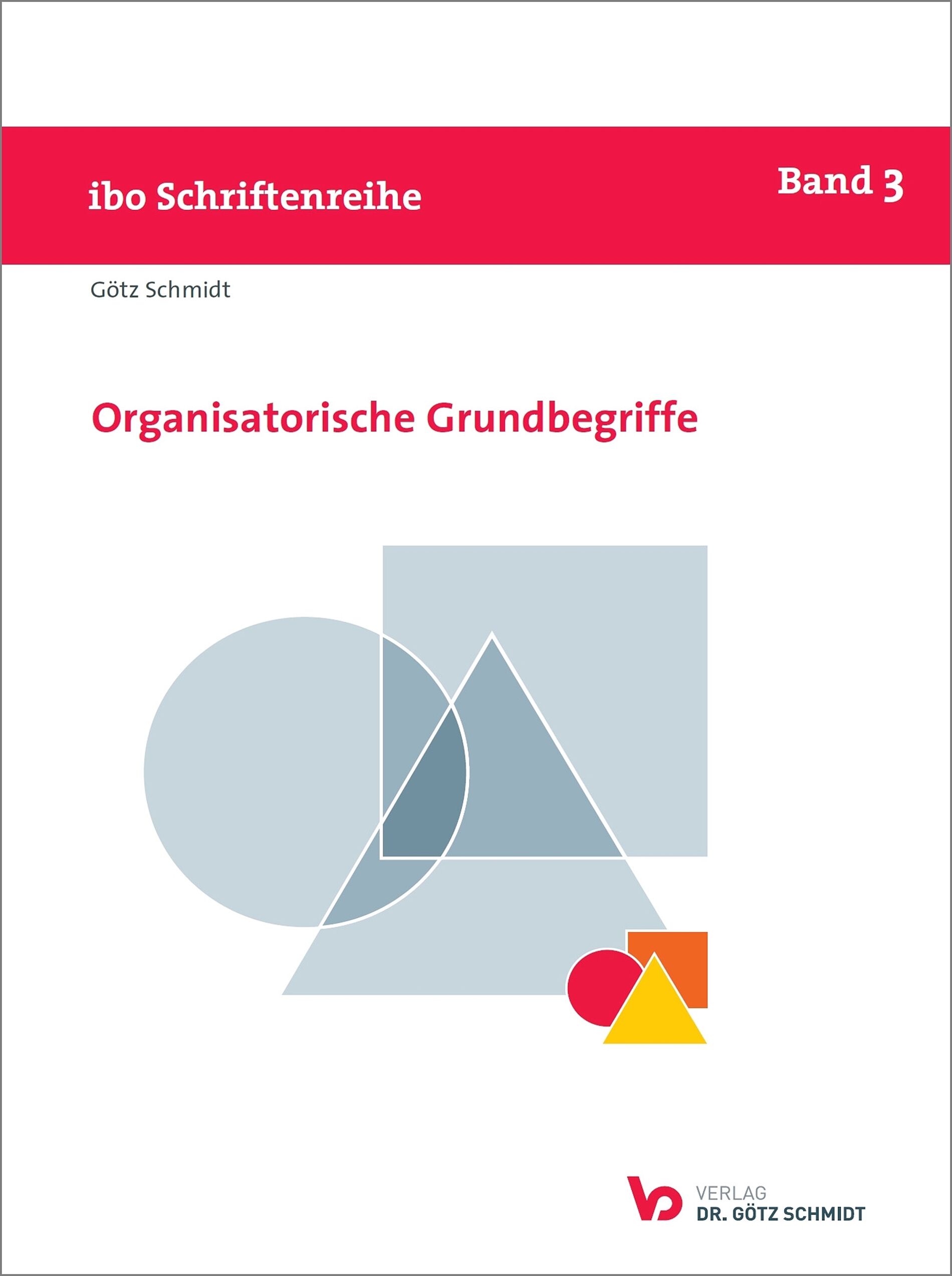 Cover Band 3 der ibo Schriftenreihe: Organisatorische Grundbegriffe