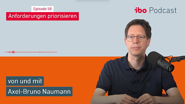 Podcast über die Priorisierung von Anforderungen mit Axel-Bruno Naumann