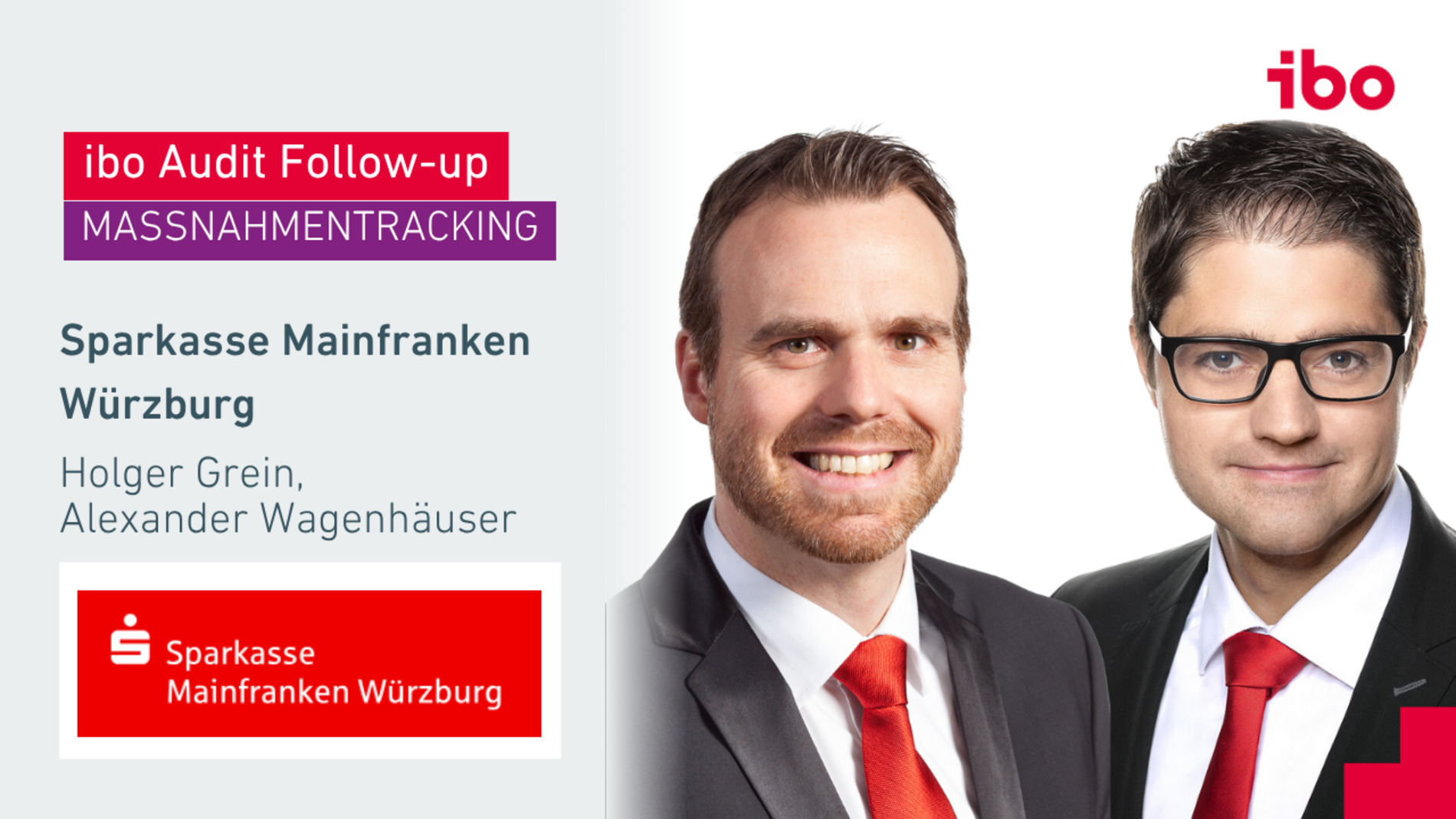 Holger Grein und Alexander Wagenhäuser von der Sparkasse Mainfranken Würzburg, Referenz für die Verwendung von ibo Audit für das Maßnahmentracking in der Internen Revision und dem Vorstandsstab