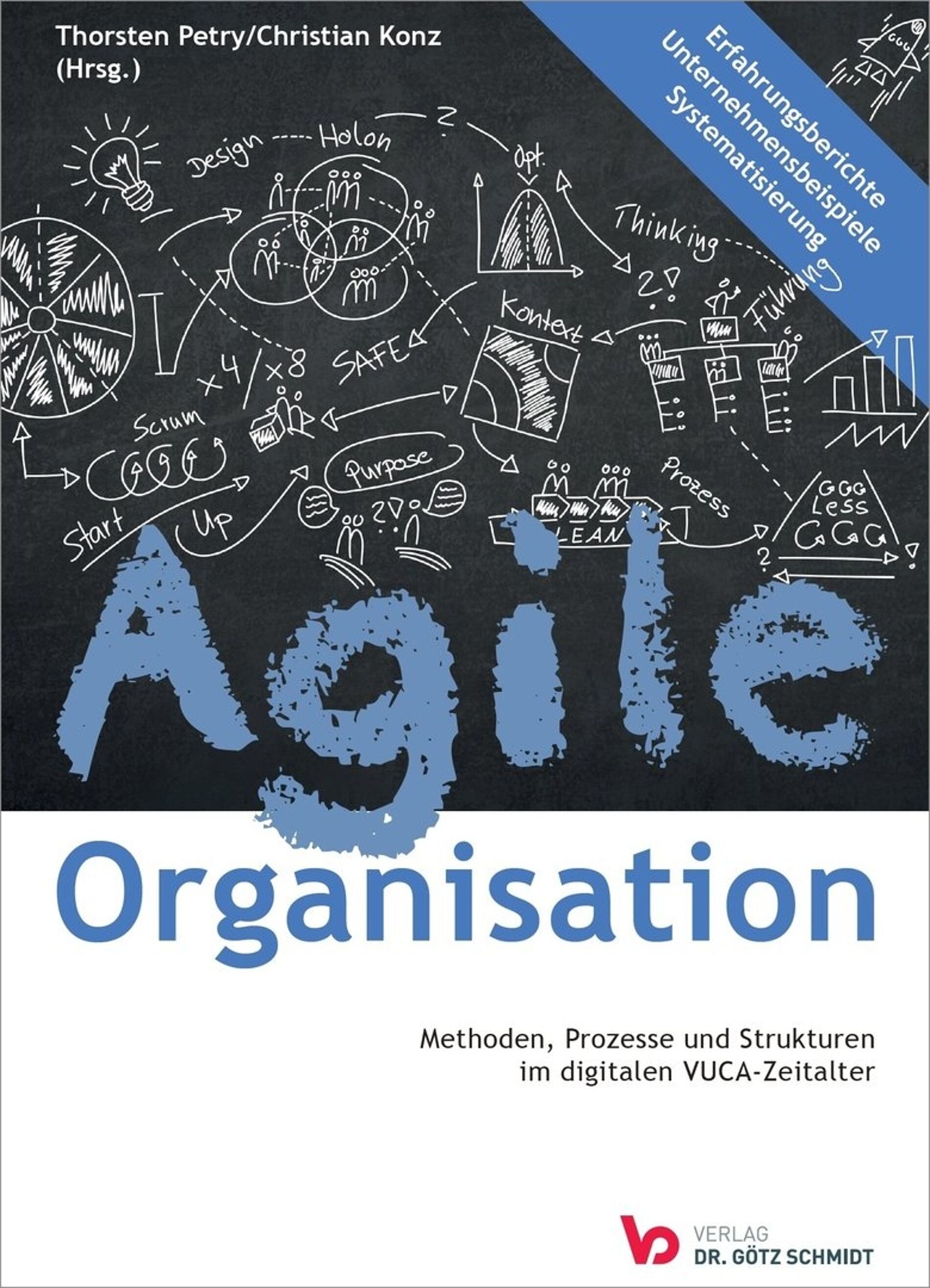 Cover Fachbuch aus dem Verlag Dr. Götz Schmidt: Agile Organisation